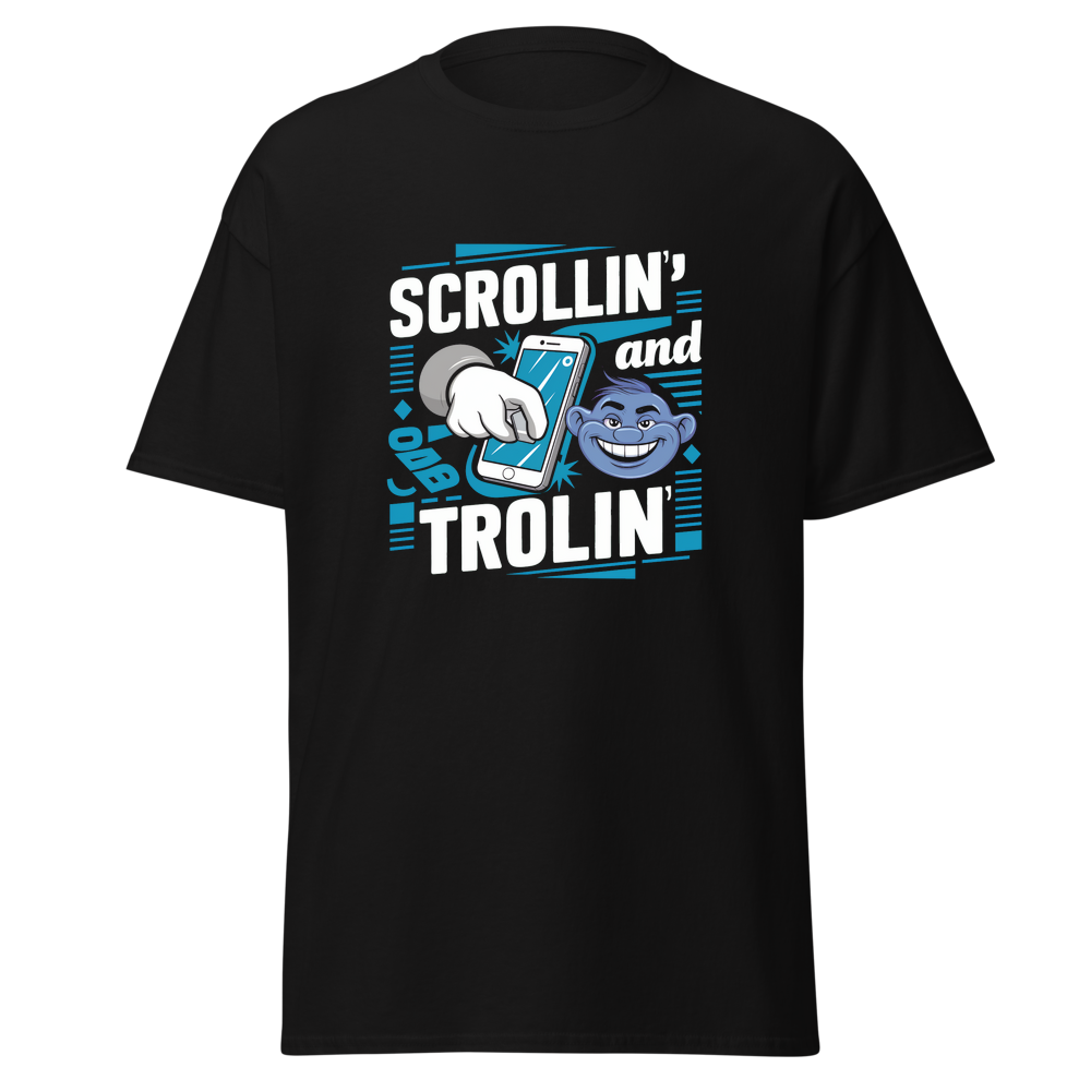Scrollin' and Trolin'