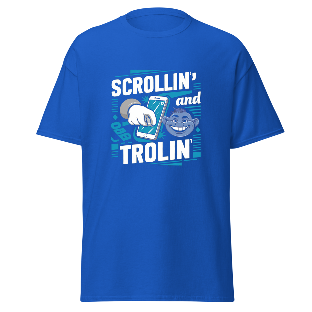 Scrollin' and Trolin'