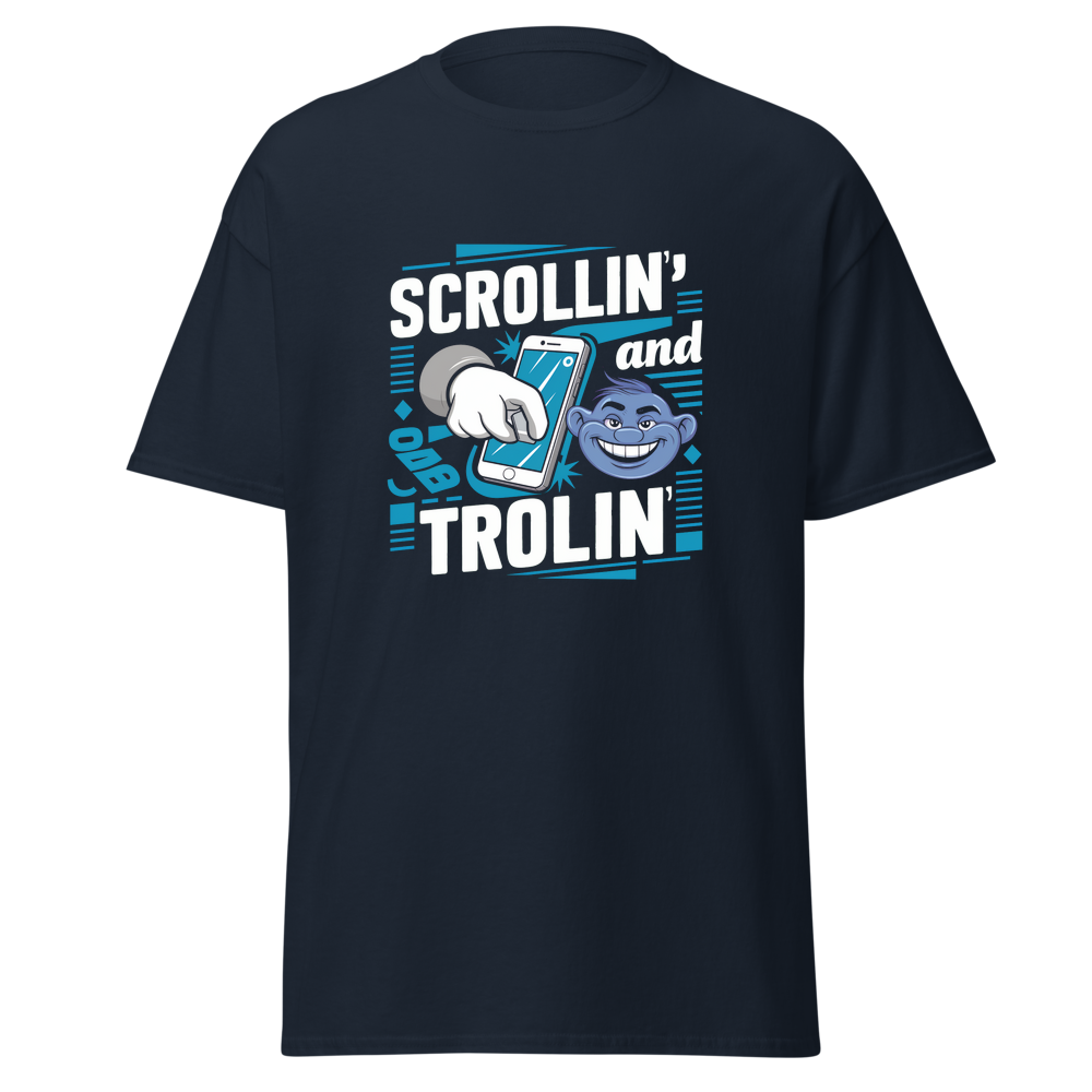 Scrollin' and Trolin'