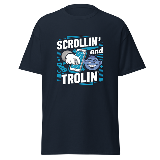 Scrollin' and Trolin'